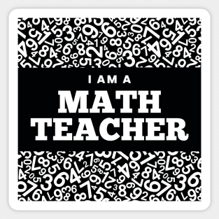 I am a Math Teacher Sticker